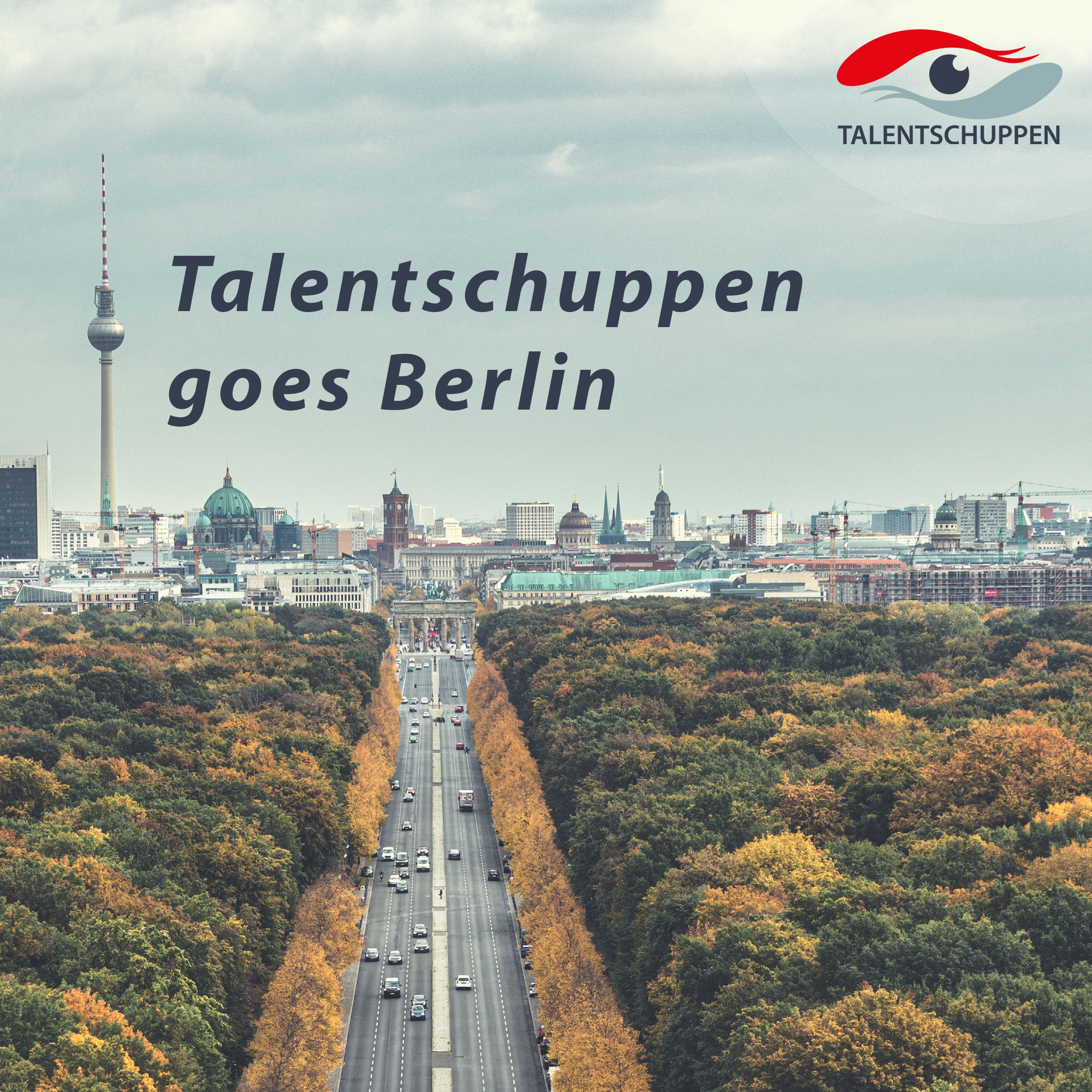 Mehr über den Artikel erfahren Talentschuppen goes Berlin – Wir vermitteln die Hauptstadt!