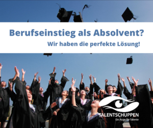 Mehr über den Artikel erfahren Berufseinstieg als Absolvent? Wir haben die perfekte Lösung!